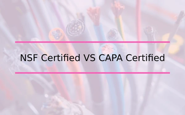 NSF VS CAPA Certified